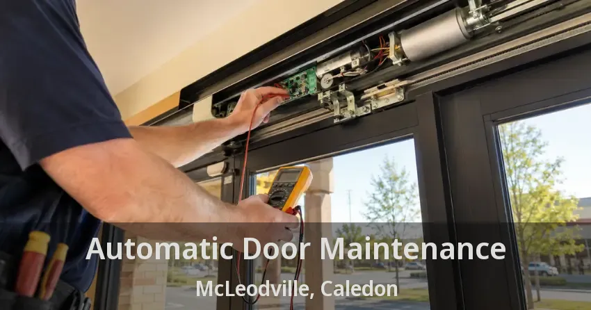 Automatic Door Maintenance McLeodville, Caledon - ON
