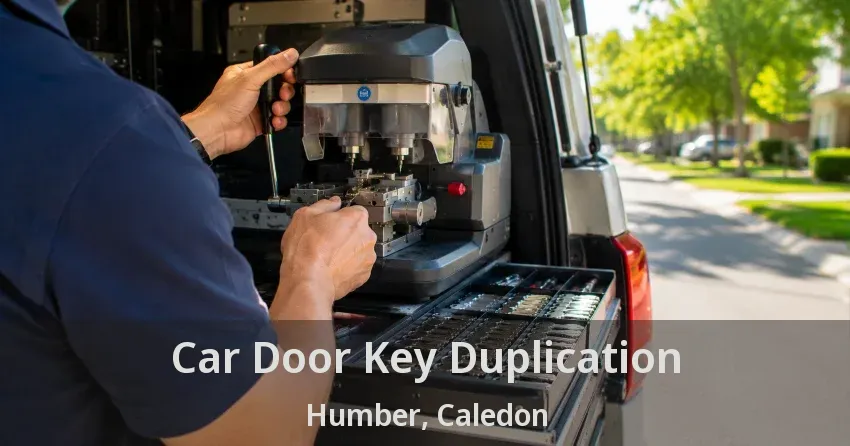 Car Door Key Duplication Humber, Caledon - ON
