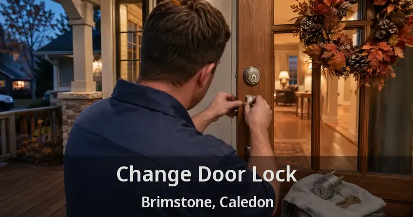 Change Door Lock Brimstone, Caledon - ON