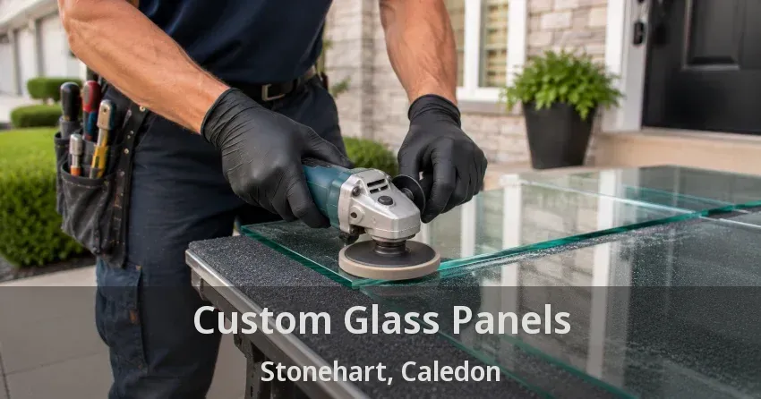Custom Glass Panels Stonehart, Caledon - ON