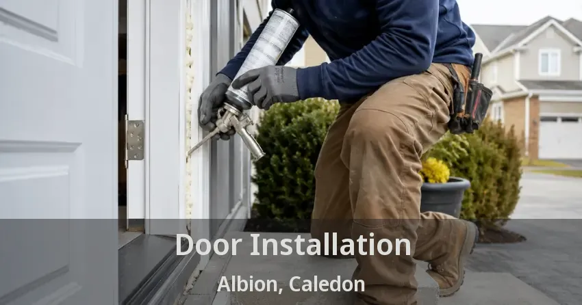 Door Installation Albion, Caledon - ON