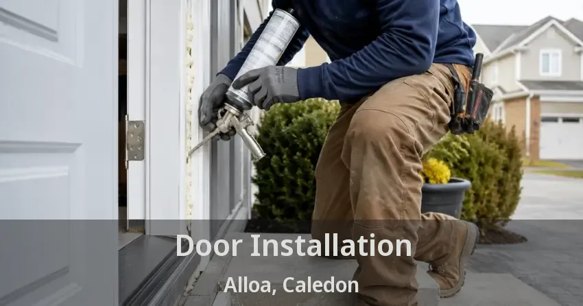 Door Installation Alloa, Caledon - ON
