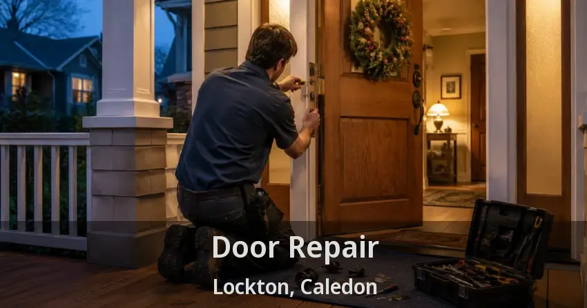 Door Repair Lockton, Caledon - ON