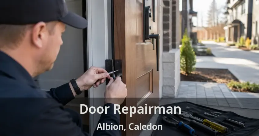Door Repairman Albion, Caledon - ON