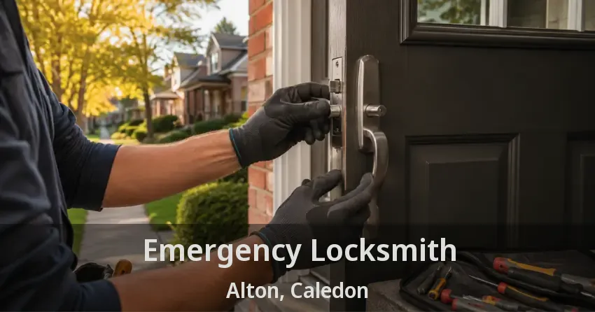 Emergency Locksmith Alton, Caledon - ON