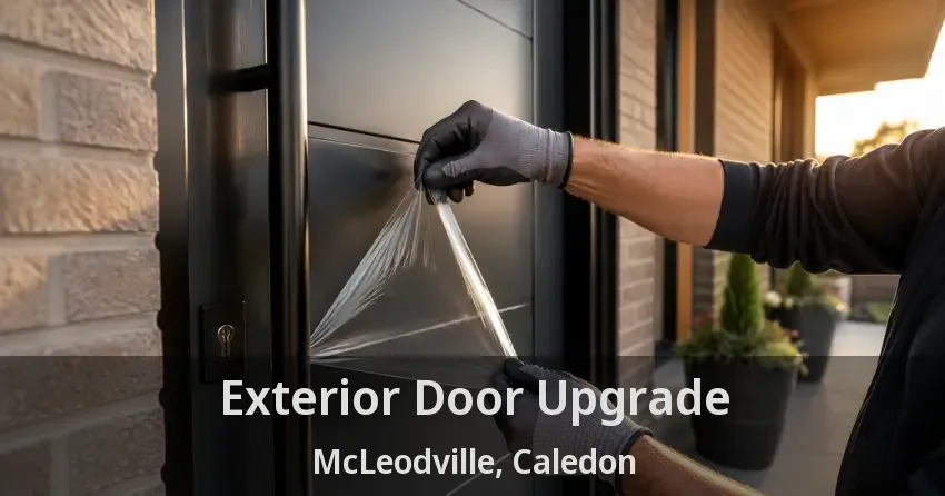 Exterior Door Upgrade McLeodville, Caledon - ON