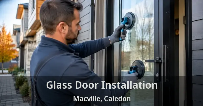 Glass Door Installation Macville, Caledon - ON