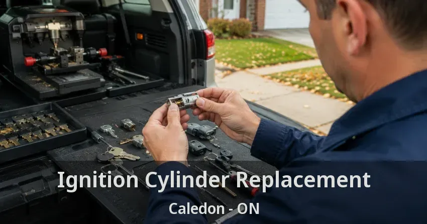 Ignition Cylinder Replacement Caledon - ON