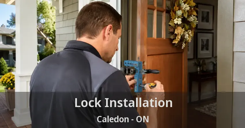 Lock Installation Caledon - ON
