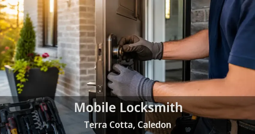 Mobile Locksmith Terra Cotta, Caledon - ON