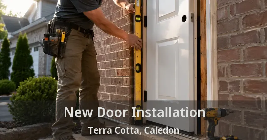 New Door Installation Terra Cotta, Caledon - ON