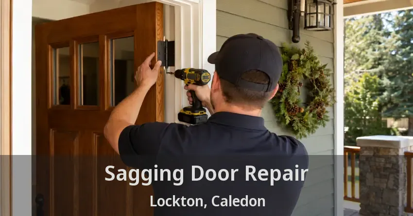 Sagging Door Repair Lockton, Caledon - ON