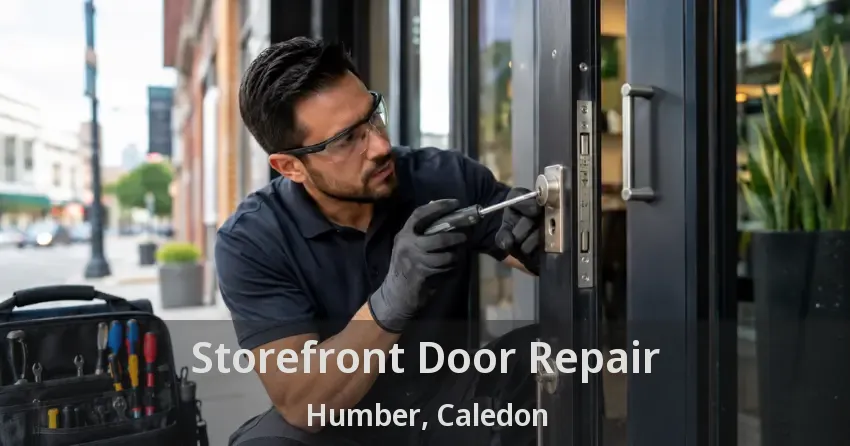 Storefront Door Repair Humber, Caledon - ON Storefront Door Repair Humber, Caledon - ON