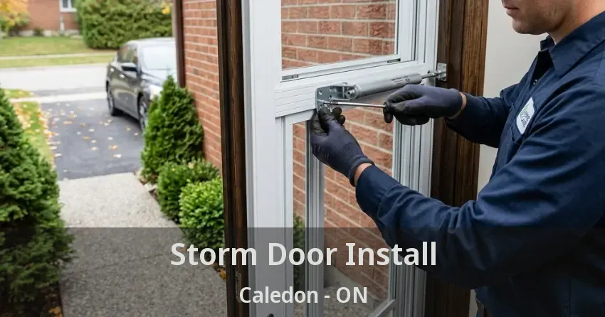 Storm Door Install Caledon - ON