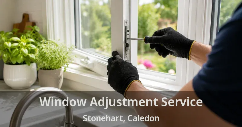 Window Adjustment Service Stonehart, Caledon - ON